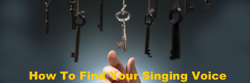 Finding your singing voice is the main key to become a famous singer.
