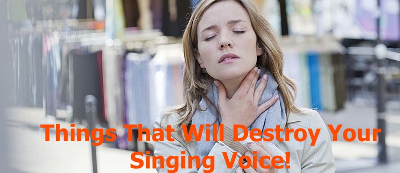 What are the things that will hurt your singing voice quality.