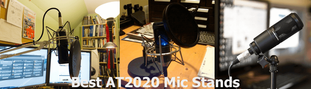 Best Audio Technica At2020 Microphone Stands 2020 Becomesingers Com