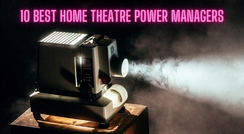 10 Best Home Theatre Power Managers in 2022