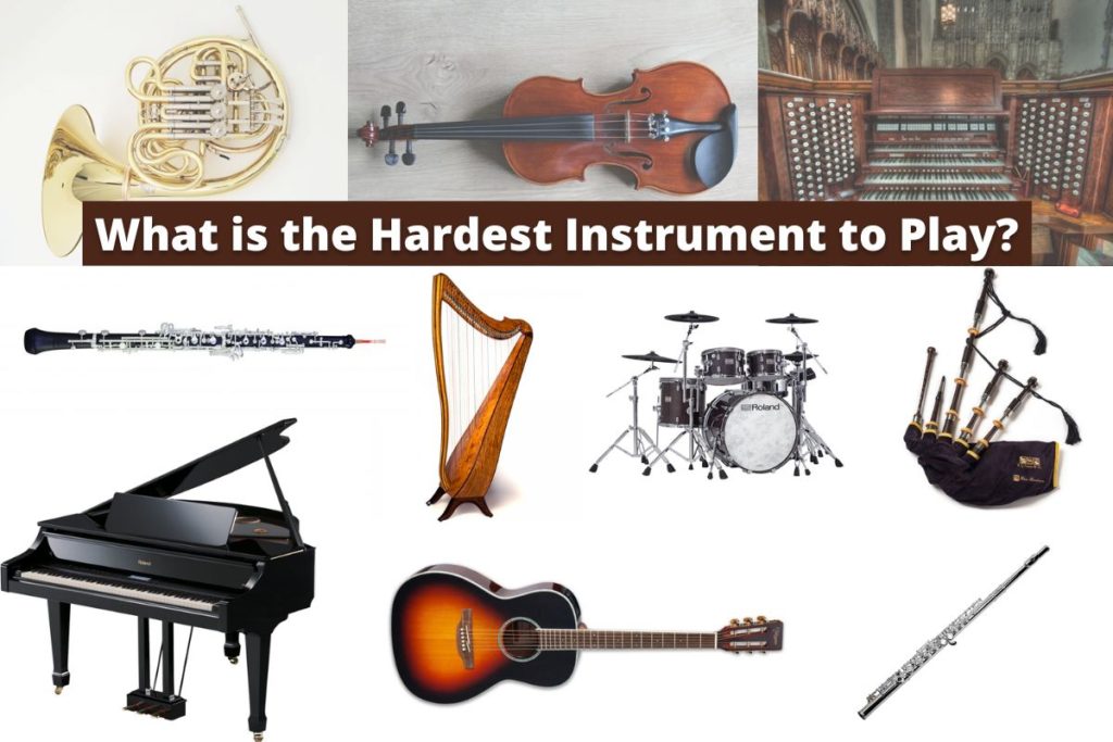 What Is The Hardest Instrument To Play Top 10 Picks